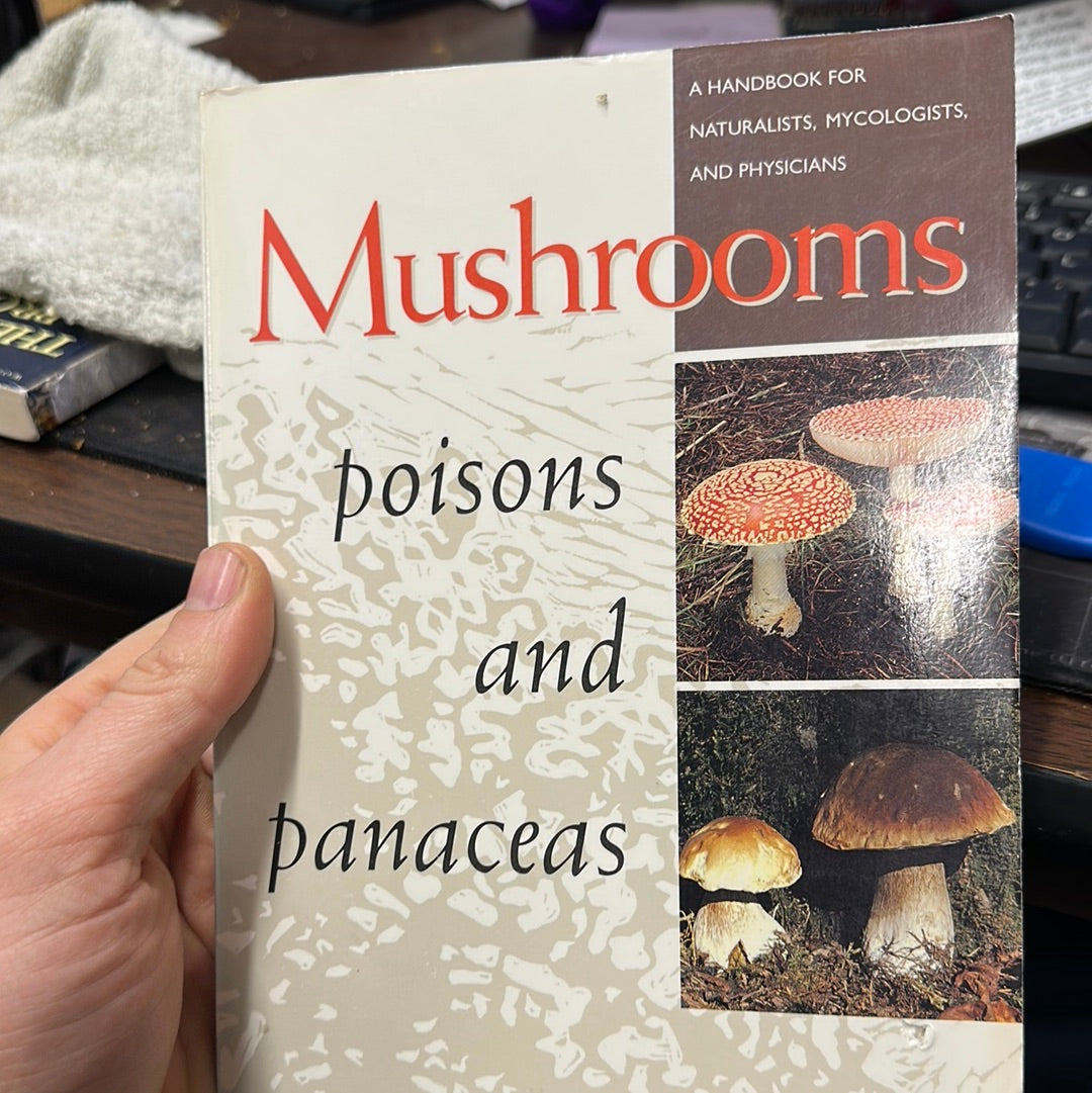 Mushrooms Poisons and Panaceas